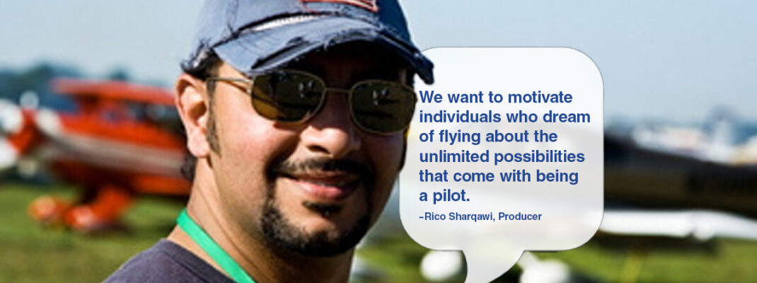 Producer, Rico Sharqawi seen in photo with quote in speech bubble that reads "We want to motive individuals who dream of flying about the unlimited possibilities that come with being a pilot."