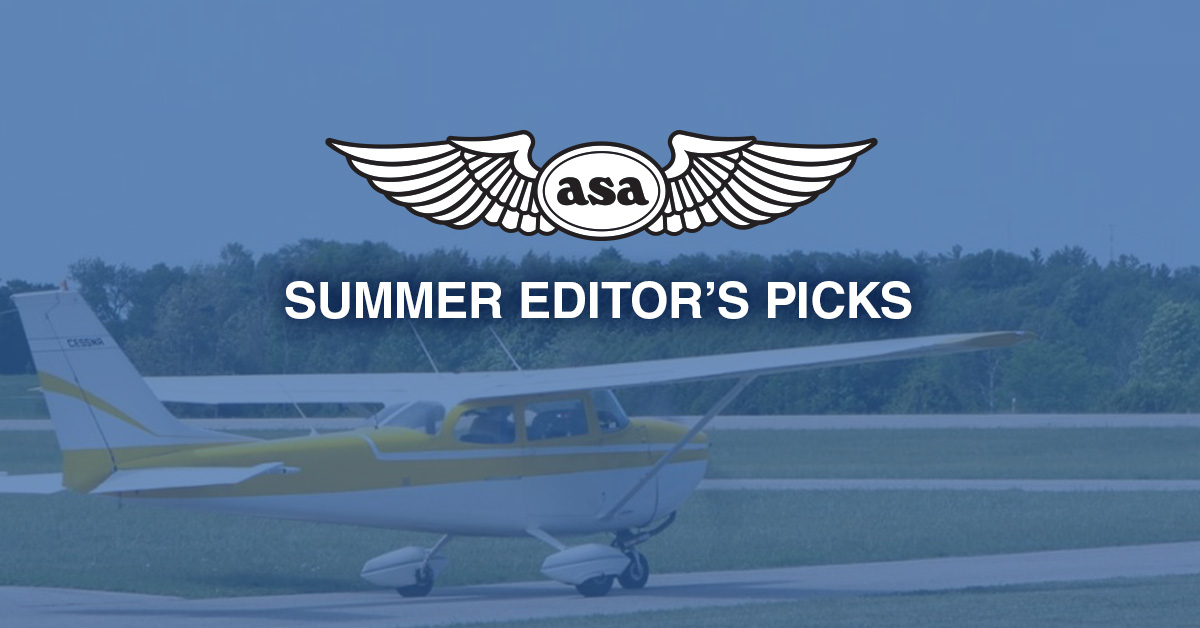 ASA logo and "Summer Editor's Picks" in white text atop image of fixed-wing aircraft on airfield.