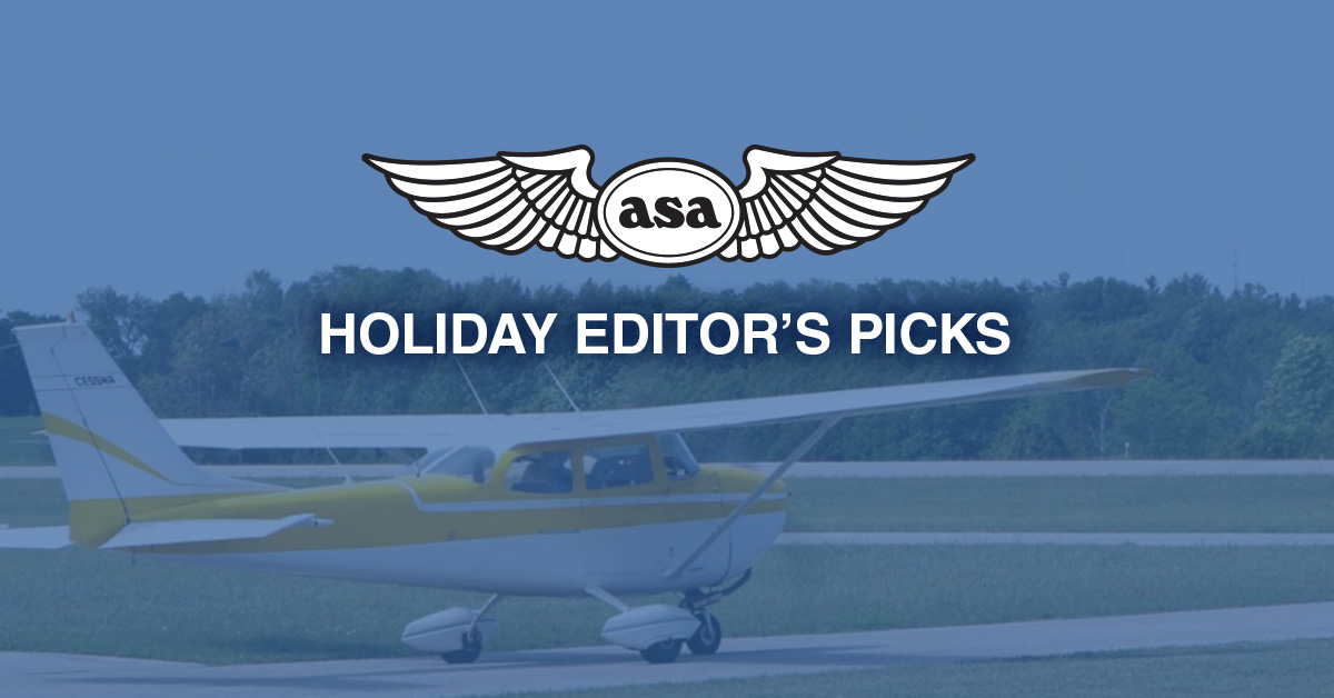 ASA logo and "Holiday Editor's Picks" in white text atop image of fixed-wing aircraft on airfield.